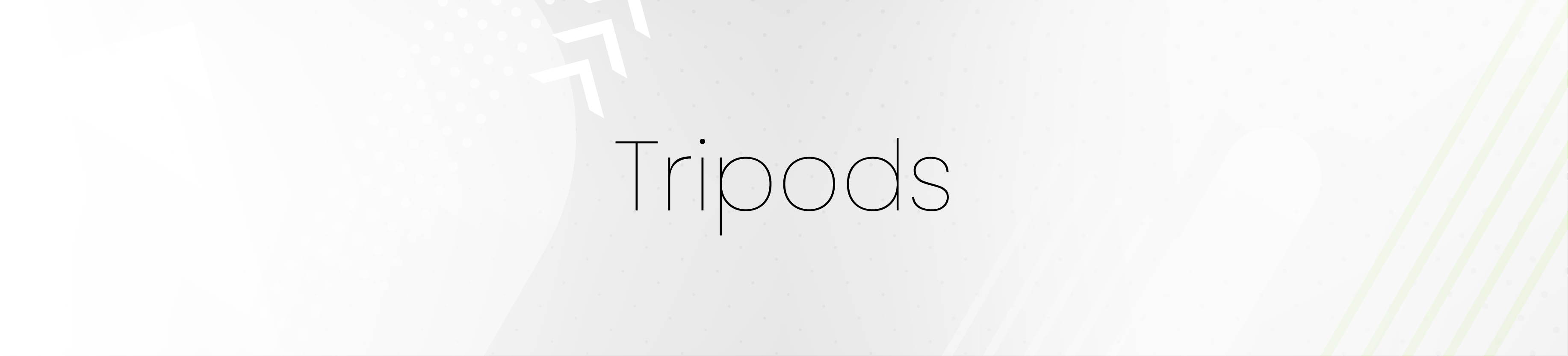 Tripods